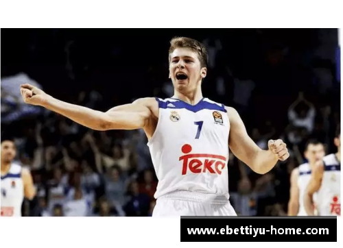 ebet易博体育东契奇：NBA新星的崛起与篮球界的震撼效应
