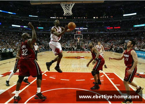 ebet易博体育NBA直播：热火与公牛对决，激情碰撞！